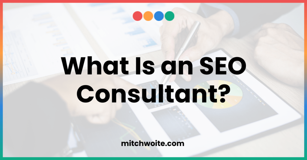 What Is an SEO Consultant